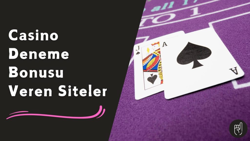 Casino Deneme Bonusu Veren Siteler